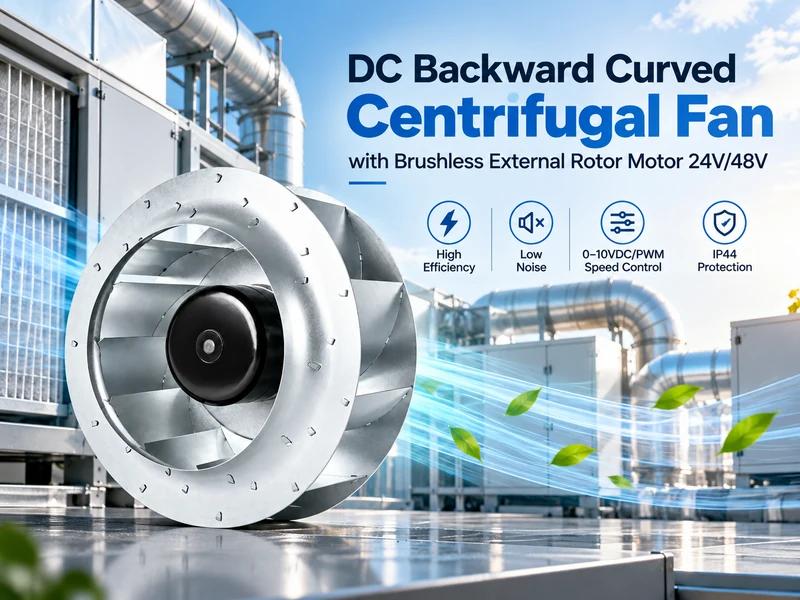 DC Centrifugal Blower Manufacturer: 24V vs 48V Selection for OEM Ventilation Equipment